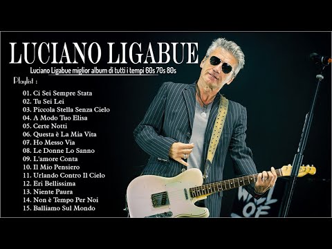 Luciano Ligabue miglior album 2023💙Luciano Ligabue i 15 migliori successi dell'album completo 2023💛