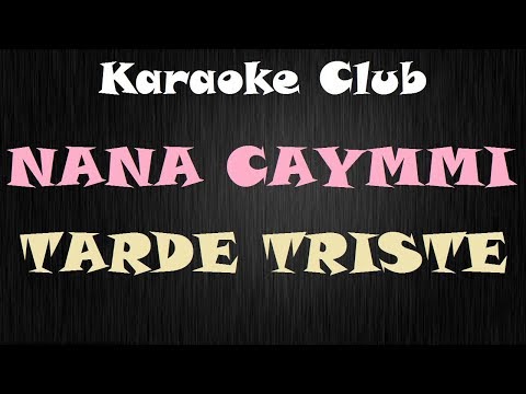 Tarde Triste - Nana Caymmi