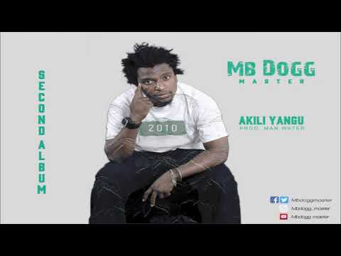 MBDOGG /DADY MASTER -Akili yangu (official audio)