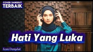 Download lagu Hati Yang Luka - Cover Dangdut Terbaik - Meggy Z - Ecan Dangdut mp3