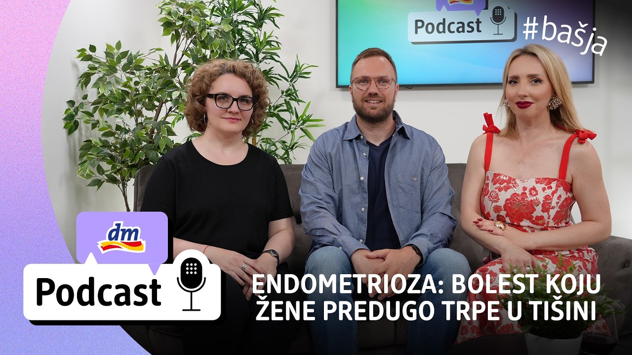 Endometrioza: bolest koju žene predugo trpe u tišini | dm podcast