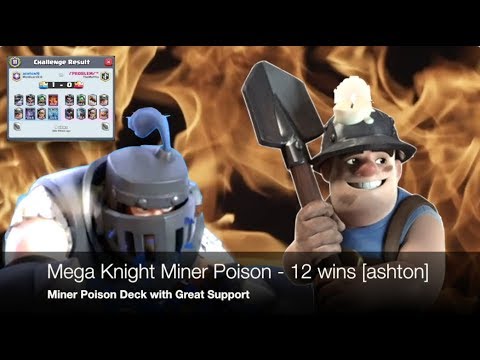 Mega Knight Miner Poison - Miner Poison Deck with Great Support [Ashton 12 wins]