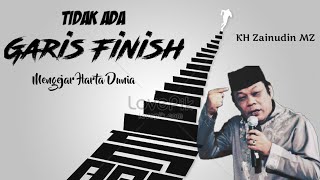 Download lagu Ceramah Singkat, KH Zainudin MZ, Tidak Ada Garis Finish || Symod Channel mp3