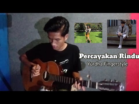(Lagu Timur) Percayakan rindu Fingerstyle Cover - Yurdha Septian