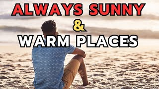 These Countries Are Always Sunny And Warm | Worth a Visit or Retire