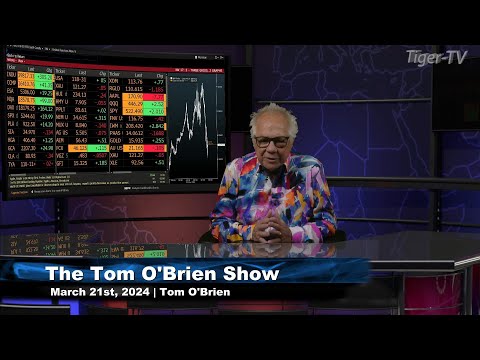 March 21st, The Tom O'Brien Show on TFNN - 2024