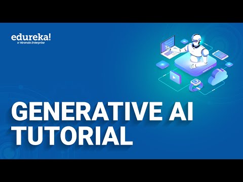 What Is Generative AI How Generative AI Works Generative AI Explained Edureka