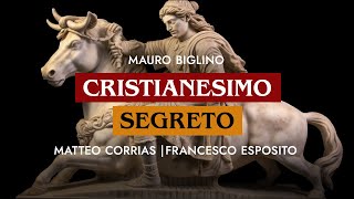 Cristianesimo Segreto | Gian Matteo Corrias, Francesco Esposito, Mauro Biglino