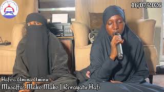 Download lagu Musaffar Mako Mako Tareda Hafiza Amina Aminu | Riwayatu Hafs An Asim  mp3