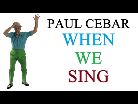 Paul Cebar - When We Sing