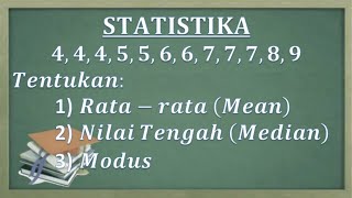 Statistika. cara mencari nilai Mean, median dan modus data tunggal
