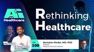 Bertalan Meskó on the Future of Healthcare