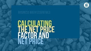Calculating the Net Price Factor and Net Price