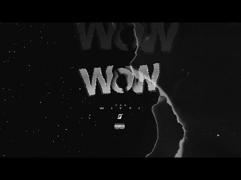 04. Witti x xad - WOW (prod.OUHBOY)