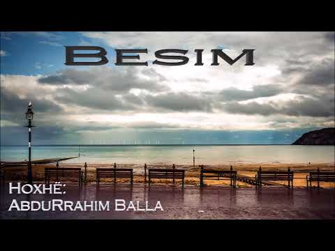 Besimi - Hoxhë: AbduRrahim Balla