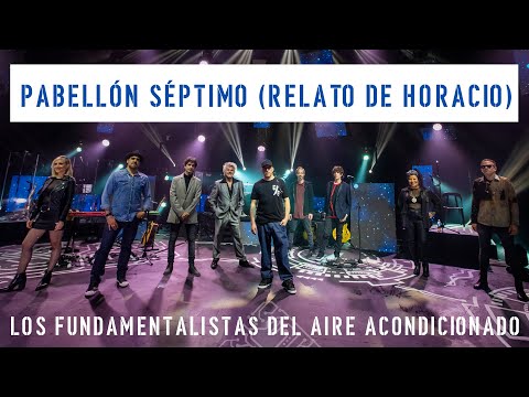 Pabellón Séptimo (Relato de Horacio) - Desde los Satélites - Los Fundamentalistas -  EN VIVO - 26/9
