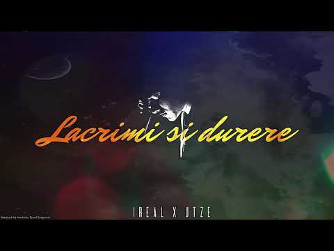 Ireal x Utze -  Lacrimi si durere 😭 💔