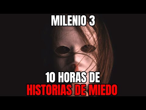 Milenio 3 - Especial 10 Horas de Historias de miedo