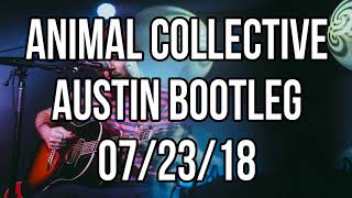 [BOOTLEG] Animal Collective, Austin TX 07/23/18 @ Paramount Theatre (COMPLETE)