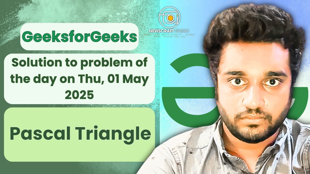 Pascal Triangle Problem solved in JS | GeeksforGeeks | POTD | Streak 152 | Thu, 01 May 2025