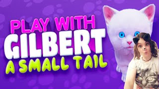 Playing with Gilbert a small tail!