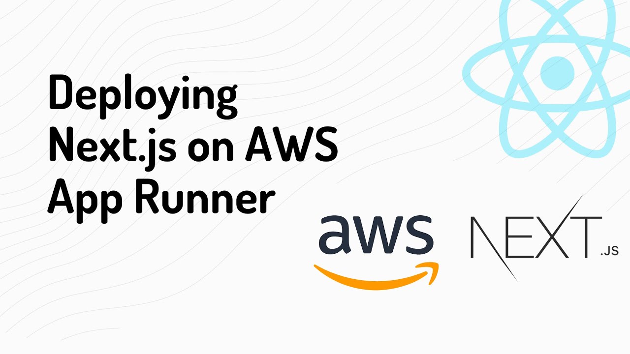 Deploying Next.js on AWS App Runner