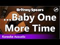 Britney Spears - Baby One More Time (SLOW karaoke acoustic)