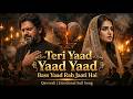 Teri Yaad Yaad Bas Yaad Reh Jati Hai Emotional Sad Song 2026 Beatarang