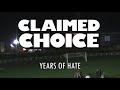 CLAIMED CHOICE - Years Of Hate (Videoclip)