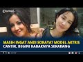 Masih Ingat Andi Soraya Model Sekaligus Aktris Cantik Begini Kabarnya Sekarang