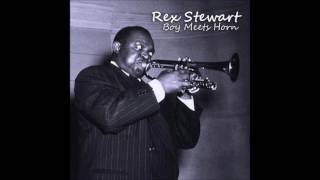 born Feb. 22, 1907 Rex Stewart "Boy Meets Horn"