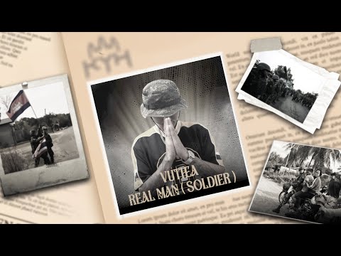 Vuthea - Real Man (Soldier)