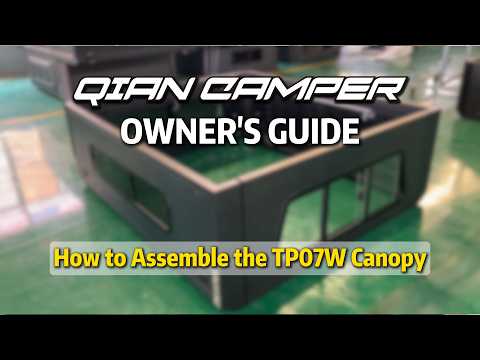 How to Assemble the TP-07W Canopy | QIAN Camper Owner's Guide