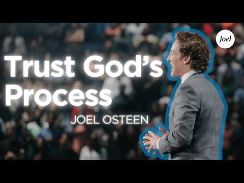 Your Destiny Is Coming  — Trust God’s Process | Joel Osteen