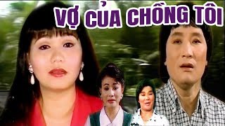 Vợ Của Chồng Tôi - Cải Lương Xưa - Minh Vương, Ngọc Huyền