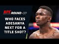 Who Faces Israel Adesanya Next For a Title Shot? | UFC Round-Up
