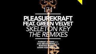 Pleasurekraft & Green Velvet - Skeleton Key (Format B Remix) Great Stuff