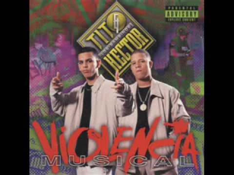 Tito y Hector - Violencia Musical - 02 - Artificiales Gatilleros