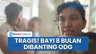 Detik-detik Tragis Bayi 8 Bulan di Kotim Dibanting ODGJ: Diangkat, Diputar lalu Dihentak ke Tanah