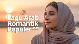 Download lagu Lagu Arab Romantis Terbaru 2025 🥀 | Lirik Bikin Baper | Viral TikTok mp3