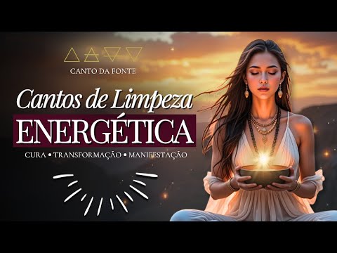 🌿 Limpeza Energética Profunda | Poderosos Cantos Ancestrais para transmutar energias pesadas em luz