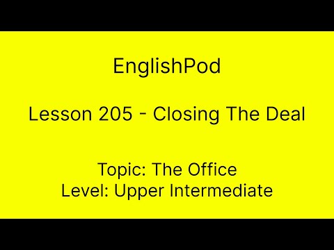 EnglishPod 205 - Closing The Deal