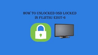 How to unlock OSD on a monitor. #Fujitsu E20T 6 #Fujitsu #E20T 6  #OSDLocked