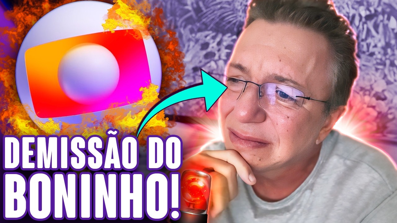 BONINHO É DEMITIDO DA GLOBO: QUAL FOI O REAL MOTIVO? | Virou Festa