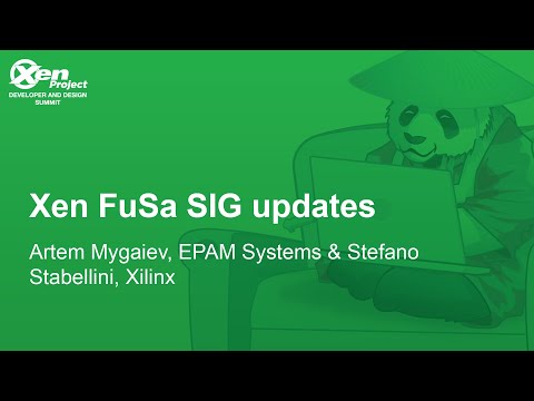 Xen FuSa SIG updates - Artem Mygaiev, EPAM Systems & Stefano Stabellini, Xilinx