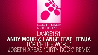 Andy Moor & Lange feat. Fenja - Top Of The World (Joseph Areas 'Dirty Rock' Remix) [OUT NOW]