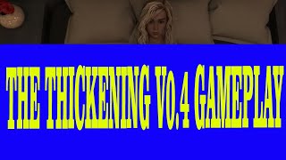 THE THICKENING V0.4 GAMEPLAY