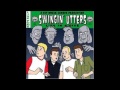Swingin' Utters - Pills and Smoke