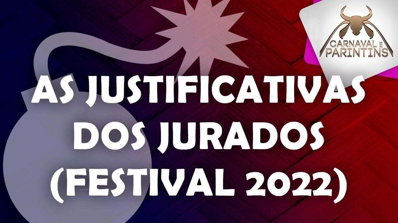 As justificativas dos jurados - Festival de Parintins 2022