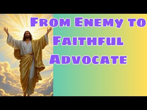 The Journey of the Apostle Paul: From Enemy to Christianity's Greatest Advocate